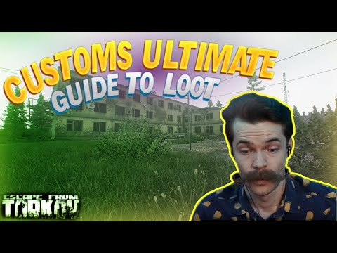 MASTER GUIDE TO CUSTOMS LOOT - Escape From Tarkov