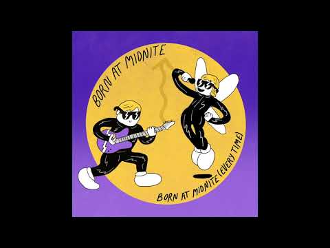 Video thumbnail for Born At Midnite (Every Time)