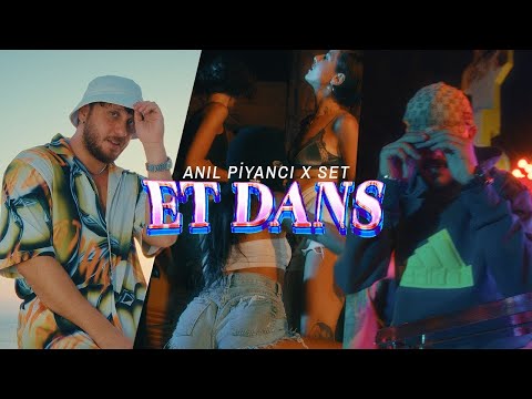 Anıl Piyancı x Set - ET DANS