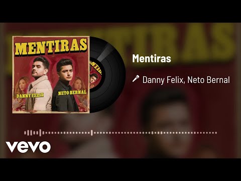 Danny Felix, Neto Bernal - Mentiras (Audio)