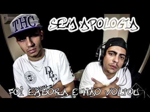 Sem Apologia - Foi Embora e Não Voltou