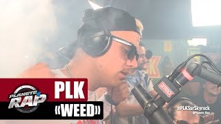 PLK "Weed" #PlanèteRap