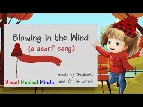 Blowing in the Wind: A Scarf Song