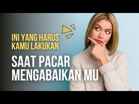 4 Hal yang Harus Kamu Lakukan Saat Pacarmu Mengabaikanmu
