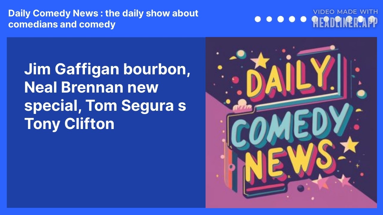Jim Gaffigan bourbon, Neal Brennan new special, Tom Segura s Tony Clifton