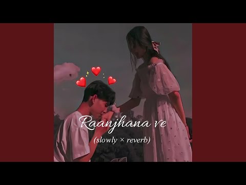 Raanjhana Ve