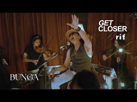 GET CLOSER  with /rif -  BUNGA [Official Lyric Video]