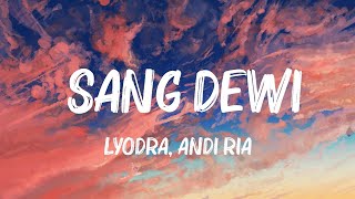 Download lagu Lyodra, Andi Rianto - Sang Dewi (Lyrics/Lirik Lagu) Mix Lyrics 2023 mp3
