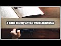 E. H. Gomrich A Little History of the World Audiobook