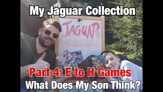 My Atari Jaguar Collection - Pt 4: E - H Games! What Does My Son Think?!