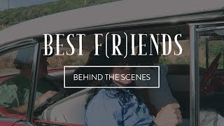 Best F(r)iends Volume 1 | Behind the Scenes video