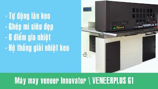 Máy may veneer INOVATOR G1