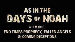 As in the days of Noah....  ----- MUST SEE!! -----