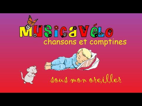 Sous mon oreiller - Musicavélo - Chansons et Comptines pour enfants