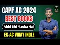 BOOKS You Need To Clear CAPF AC 2024 EXAM CAPF AC 2024 SYLLABUS CAPF AC PATTERN CAPF AC 2024