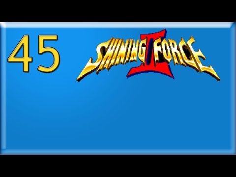 45. Let's Play Shining Force 2 - Underlings