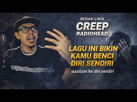 Creep — Radiohead | Bedah Lirik - Lagu tentang Suudzon ke Diri Sendiri