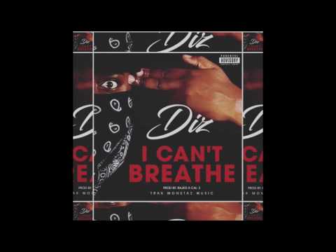 DIz - I Can't Breathe