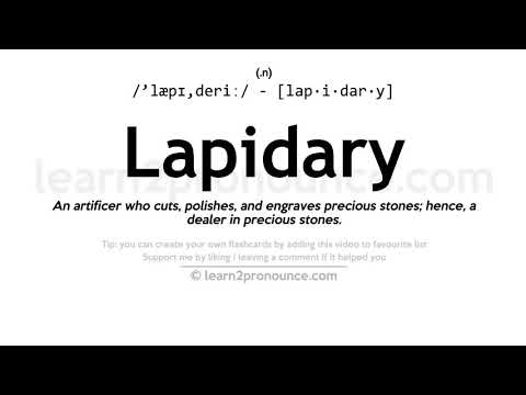 Pronunciation of Lapidary | Definition of Lapidary