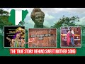 THE TRUE STORY BEHIND SWEET MOTHER NIGERIA S SONG BY PRINCE NICO MBARGA