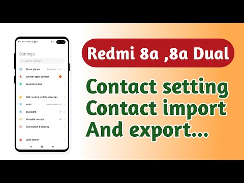 Redmi 8a , 8a Dual , Contact setting Contact import and export tips and tricks