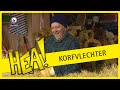HEA! Korfvlechter en praatjesmaker Knilles Tamminga