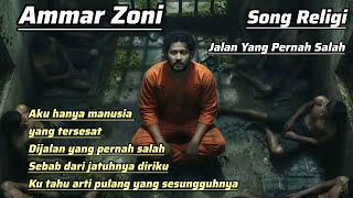 Download lagu Ammar Zoni Religi | Jalan Yang Pernah Salah Lirik Video Bikin Nangis mp3