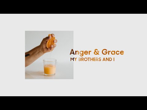 My Brothers And I - Anger & Grace (OFFICIAL AUDIO)