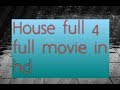 House Full 4 Full Movie Hd