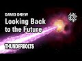 David Drew: Looking Back to the Future | Thunderbolts