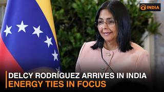 Delcy Rodríguez arrives in India; energy ties in focus & more news | DD India Live | 7:30 PM IST