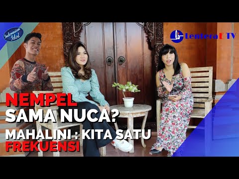 MAHALINI X NUCA: SUDAH KLIK BANGET
