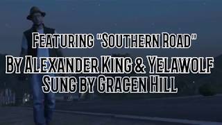 "Southern Road" OFFICIAL GTA V GMV ft. Alexander King, Yelawolf & Gracen Hill