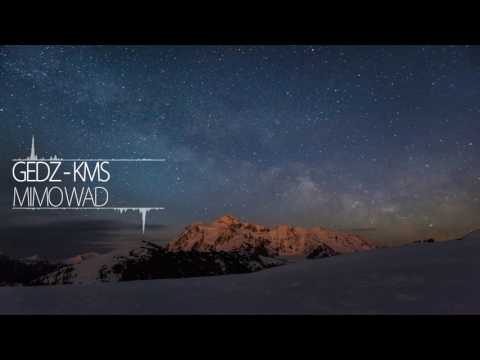 Gedz x KMS - Mimo Wad (Barti Blend)