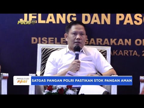 WAKASATGAS PANGAN POLRI STOK PANGAN 1,5 BULAN KE DEPAN