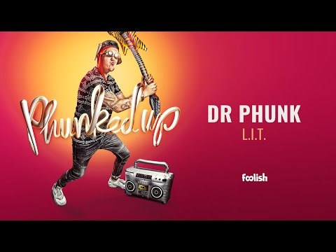 Dr Phunk - L.I.T.