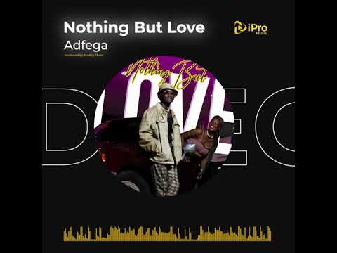 Adfega - Nothing But Love (Official Audio)