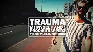 TRAUMA - Mi, myself and i (PROD. by HITNAPPERZ)
