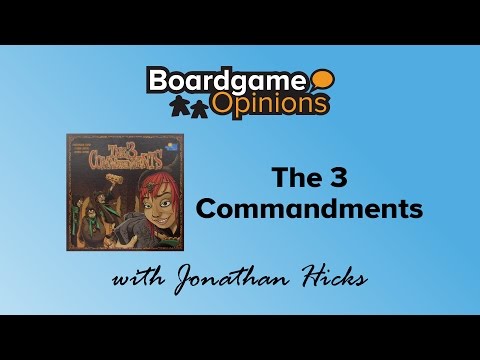 Boardgame Opinions: The 3 Commandments
