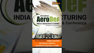 AeroDef 2026 | India’s premier aerospace, defence manufacturing expo in Delhi