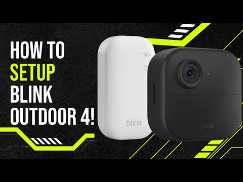 How to setup Blink Outdoor 4