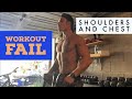 NOT ALL WORKOUTS WILL GO AS PLANNED | WHAT TO DO WHEN YOU FAIL ON A SET | SHOULDER AND CHEST WORKOUT