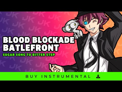 Blood Blockade Battlefront (Sugar Song to Bitter Step) INSTRUMENTAL (オフボーカル) + LYRICS ROMAJI