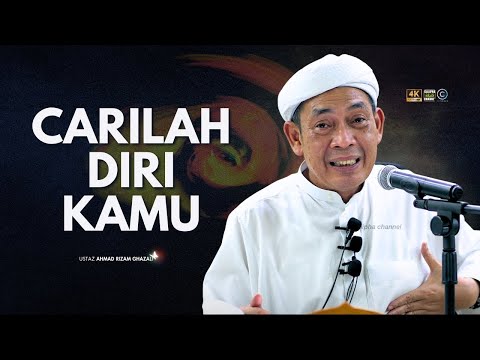USTAZ AHMAD RIZAM - CARILAH DIRI KAMU