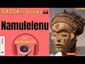 Namulelenu SASSA TCHOKWE Os Moyowenu