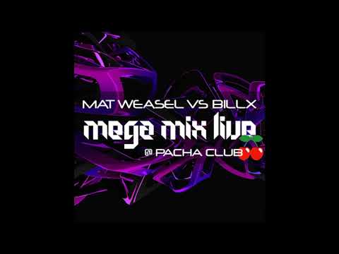 Mat Weasel vs Billx - MegaMixLive@Pacha Club