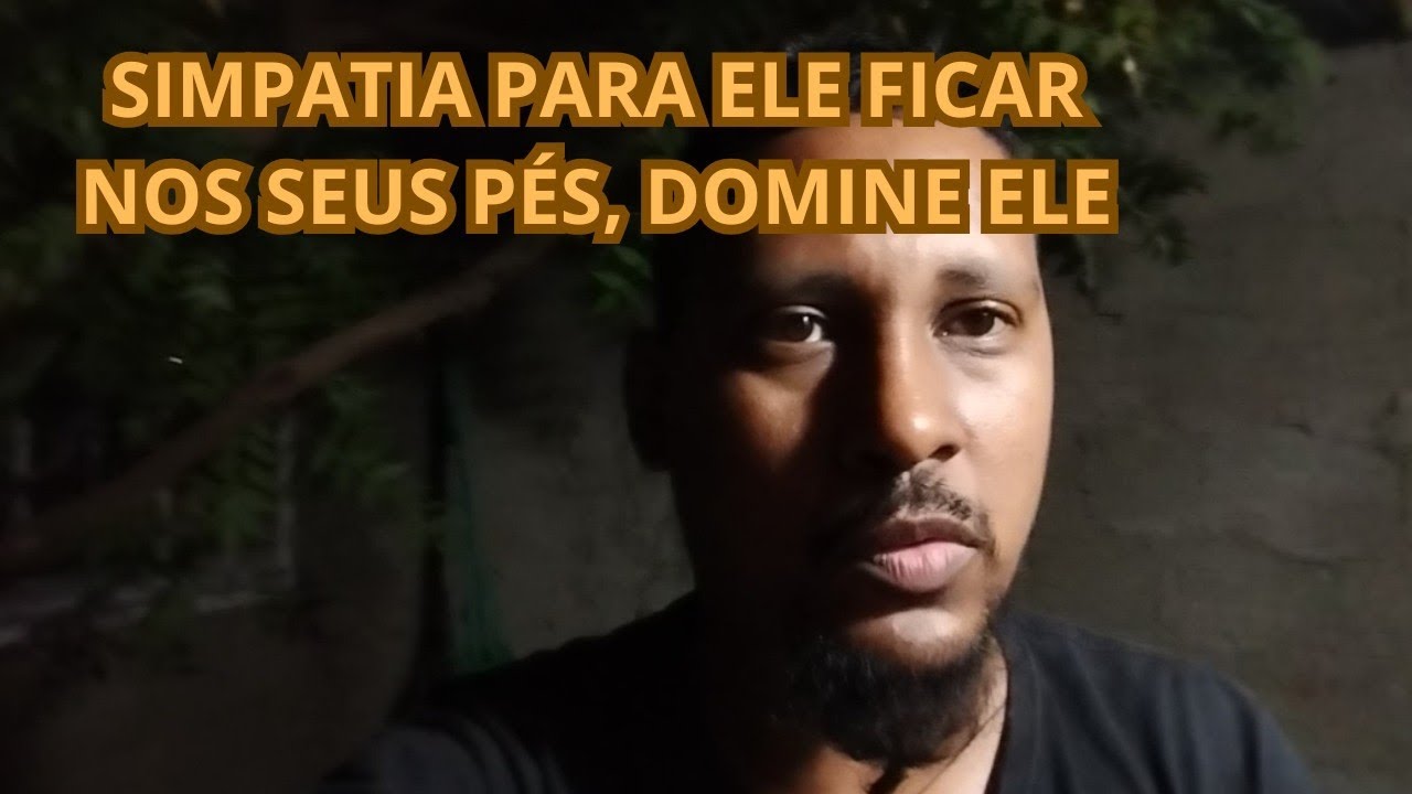Faça ele ficar nos seus pés, amarre ele.( SIMPATIA FORTE)