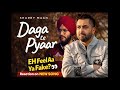 Daga Te Pyaar Reaction Ik Daga Na Karin Eh Feel Aa Ya Fake