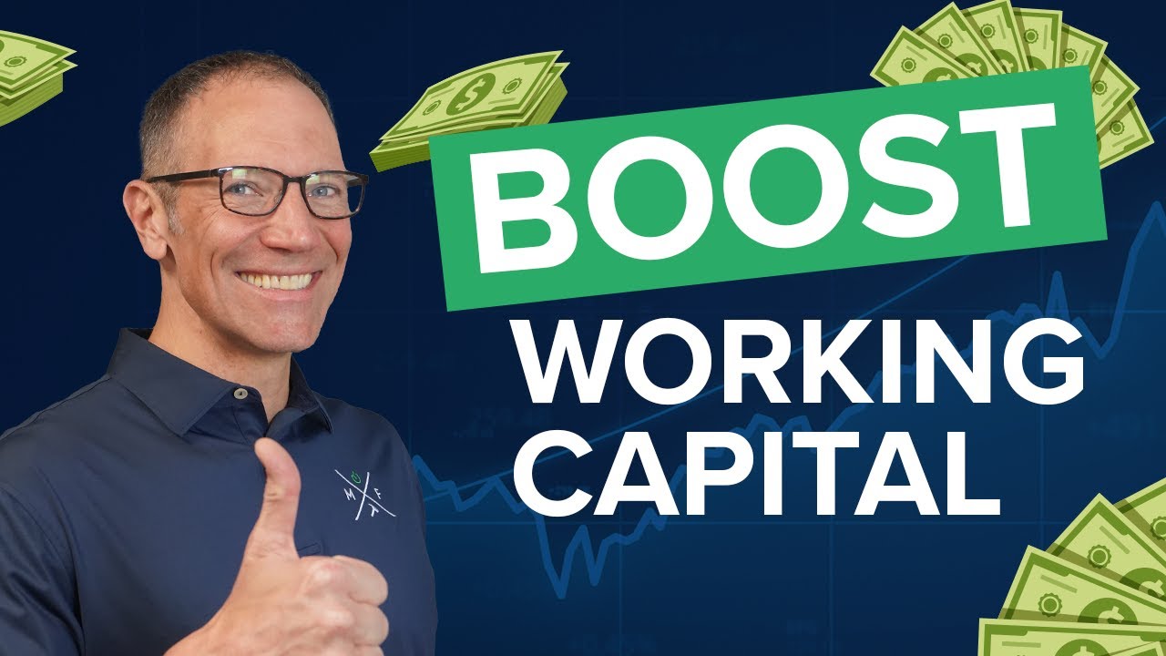 How to Boost Working Capital - NO Drastic Measures!