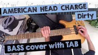 🎸 AMERICAN HEAD CHARGE - Dirty (FPV/POV BASS COVER with TAB)